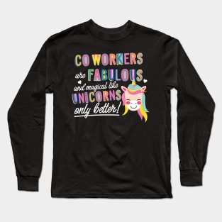 Co-Workers are like Unicorns Gift Idea Long Sleeve T-Shirt